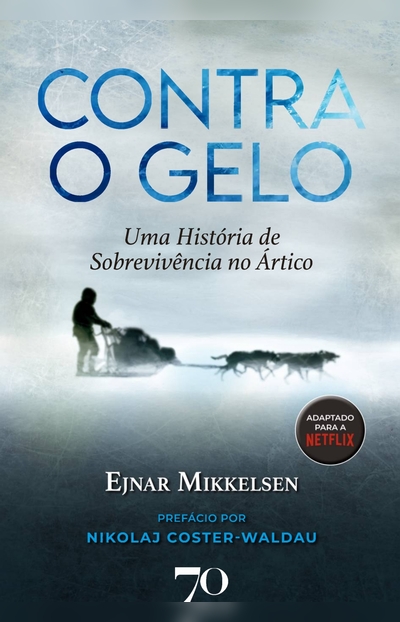 Bookplay Contra O Gelo Uma Hist Ria De Sobreviv Ncia No Rtico