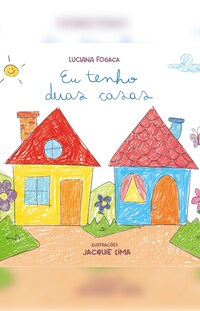 Eu tenho duas casas