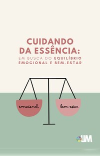Cuidando da Essência - Em Busca do Equilíbrio Emocional e Bem-Estar