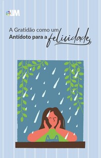 A Gratidão como um Antídoto para a Felicidade