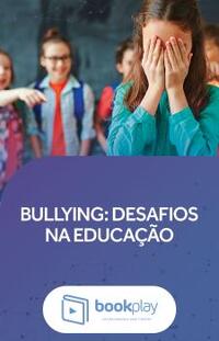Bullying: desafios na educação