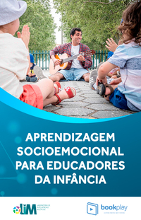 Aprendizagem Socioemocional para Educadores da Infância