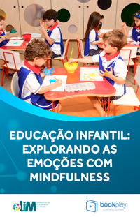 Educação Infantil: Explorando as Emoções com Mindfulness