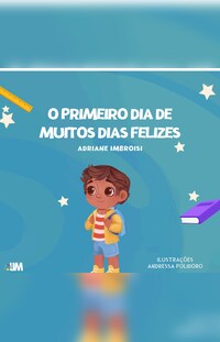 O primeiro dia de muitos dias felizes