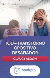 TOD – Transtorno Opositivo Desafiador com Glaucy Abdon