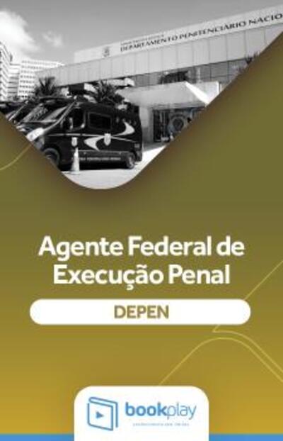 DEPEN - Ag. Fed. de Execução Penal