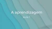A aprendizagem