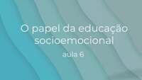 O papel da educação socioemocional