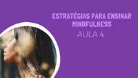 Estratégias para ensinar mindfulness