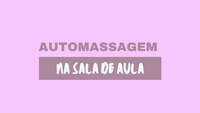 Automassagem na sala de aula