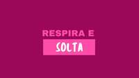 Respira e solta