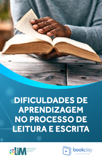 Dificuldades de aprendizagem no processo de leitura e escrita