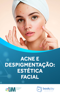 Acne e despigmentação: Estética Facial