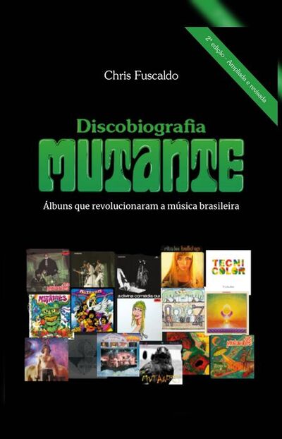 Bookplay Discobiografia Mutante Álbuns que revolucionaram a música brasileira