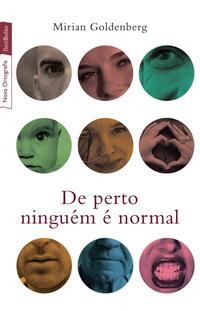 De perto ninguém é normal